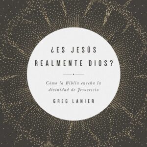 ¿Es Jesús realmente Dios?