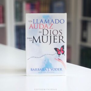 Un Llamado Audaz De Dios Para La Mujer