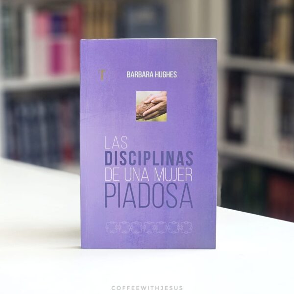 Las disciplinas de una mujer piadosa