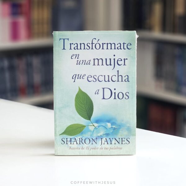 Transformate en una Mujer que escucha a Dios