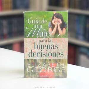 Guía de una mujer para las buenas decisiones