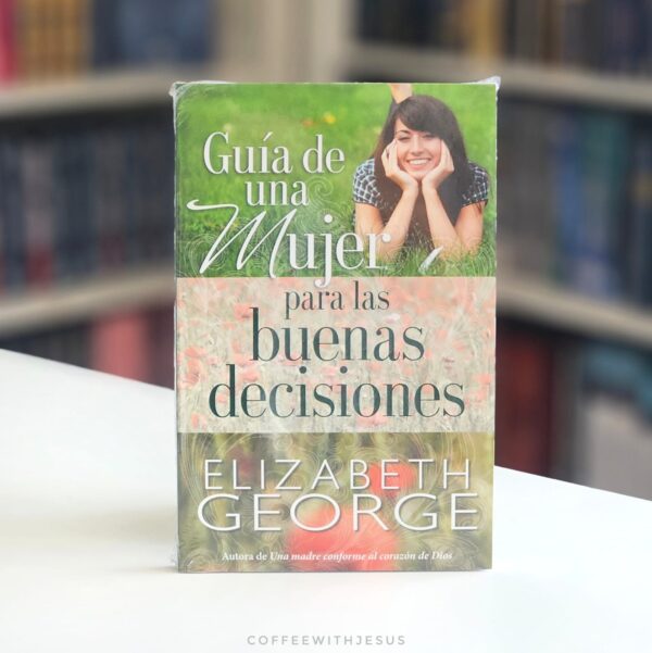 Guía de una mujer para las buenas decisiones