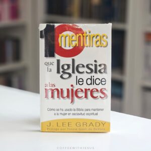 10 mentiras que la iglesia dice a las mujeres