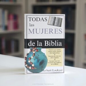 Todas las Mujeres de la Biblia